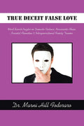 True Deceit False Love: Word Search Puzzles on Domestic Violence, Narcissistic Abuse, Parental Alienation & Intergenerational Family Trauma - Paperback
