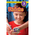Diabetes: Entiende tu mente y tu cuerpo (Lectores atractivos, nivel 3) - Hardcover
