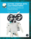 Getting Started with Lego(r) Mindstorms: Learn the Basics of Building and Programming Robots - Paperback