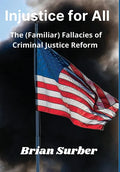 Injustice for All - Hardcover