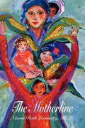 The Motherline: Every Woman's Journey to Find Her Female Roots - Paperback