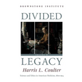 Divided Legacy Volume III: Science and Ethics in American Medicine: 1800-1914 - Paperback