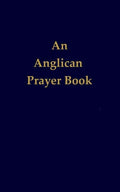 An Anglican Prayer Book - Paperback