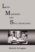 Lms: Love Memories and Soul Searching - Paperback