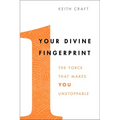 Your Divine Fingerprint: The Force That Makes You Unstoppable - Paperback
