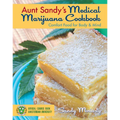 Aunt Sandy's Medical Marijuana Cookbook: Comfort Food for Body & Mind - Paperback