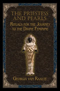 The Priestess and Pearls: Rituals for the Journey to the Divine Feminine - Paperback