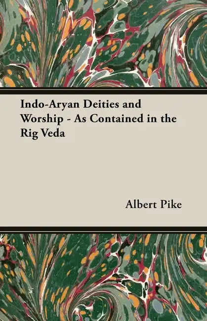 Indo-Aryan Deities And Worship - As Contained In The Rig Veda - Hardcover