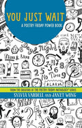 You Just Wait: A Poetry Friday Power Book - Paperback
