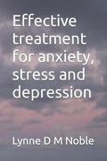 Effective treatment for anxiety, stress and depression - Paperback