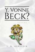 Y. Vonne Beck? Volume 1 - Hardcover