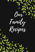 Our Family Recipes: Favorite Recipes, Food Cookbook Design,100 pages, 6x9" - Paperback