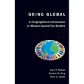 Going Global: A Congregation's Introduction to Mission Beyond Our Borders - Paperback