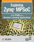 Exploring Zynq MPSoC: With PYNQ and Machine Learning Applications - Paperback