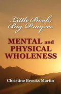 Little Book, Big Prayers: Mental and Physical Wholeness - Paperback