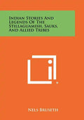 Indian Stories And Legends Of The Stillaguamish, Sauks, And Allied Tribes - Paperback