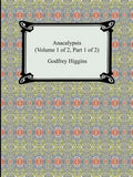 Anacalypsis (Volume 1 of 2, Part 1 of 2) - Paperback