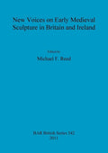 New Voices on Early Medieval Sculpture in Britain and Ireland - Paperback