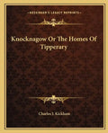 Knocknagow or the Homes of Tipperary - Paperback