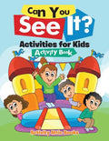 Can You See It? Activities for Kids Activity Book - Paperback