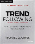 Trend Following: How to Make a Fortune in Bull, Bear, and Black Swan Markets - Hardcover