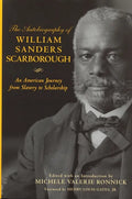 The Autobiography of William Sanders Scarborough: An American Journey from Slavery to Scholarship - Paperback