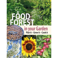 A Food Forest in Your Garden: Plan It, Grow It, Cook It - Paperback