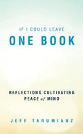 If I Could Leave One Book: Reflections Cultivating Peace of Mind - Paperback