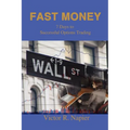 Fast Money: 7 Days to Successful Options Trading - Paperback