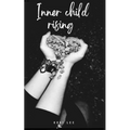 Inner child rising - Paperback