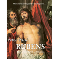 Peter Paul Rubens: The painter of Myth and Majesty - Hardcover