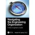 Navigating the Engineering Organization: A New Engineer's Guide - Paperback