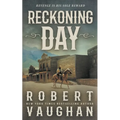 Reckoning Day: A Classic Western Novella - Paperback