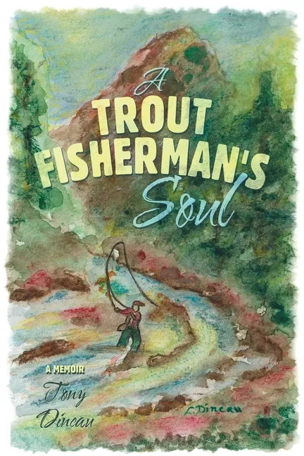 A Trout Fisherman's Soul - Paperback