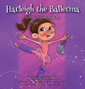 Harleigh the Ballerina: Just the Way God Made Me - Hardcover