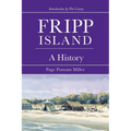 Fripp Island: A History - Hardcover