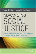Advancing Social Justice: Tools, Pedagogies, and Strategies to Transform Your Campus - Hardcover
