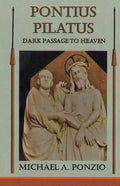 Pontius Pilatus: Dark Passage to Heaven - Paperback