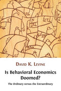 Is Behavioral Economics Doomed? The Ordinary versus the Extraordinary - Paperback