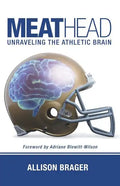 Meathead: Unraveling the Athletic Brain - Paperback