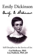 Emily Dickinson: Self-Discipline in the Service of Art - Paperback
