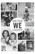 And Then, We Laughed - Paperback