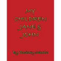 My Children Jane and John - Paperback