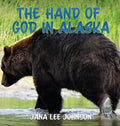 The Hand of God in Alaska - Hardcover