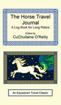 The Horse Travel Journal - A Log Book for Long Riders - Hardcover