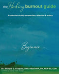 The Healing Burnout Guide: A Collection of Daily Perspectives, Reflection & Artistry - Beginner - Paperback