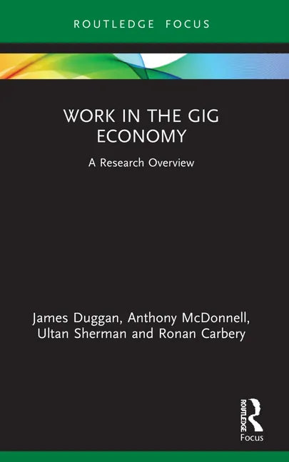 Work in the Gig Economy: A Research Overview - Paperback