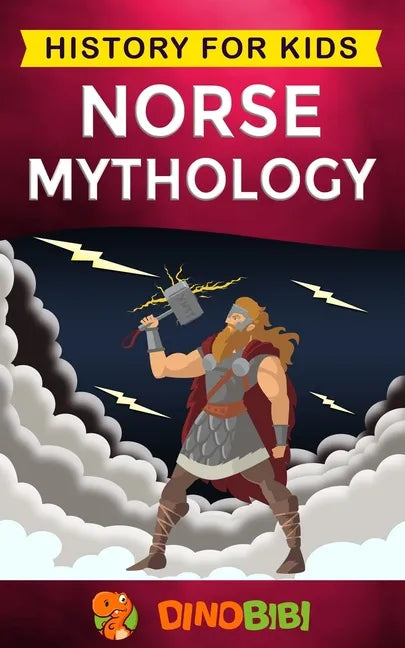 Norse Mythology: History for kids: A captivating guide to Norse folklore including Fairy Tales, Legends, Sagas and Myths of the Norse Gods and Heroes - Paperback