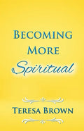 Becoming More Spiritual - Paperback