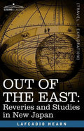 Out of the East: Reveries and Studies in New Japan - Paperback